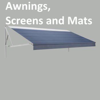 Awnings, Screens and Mats